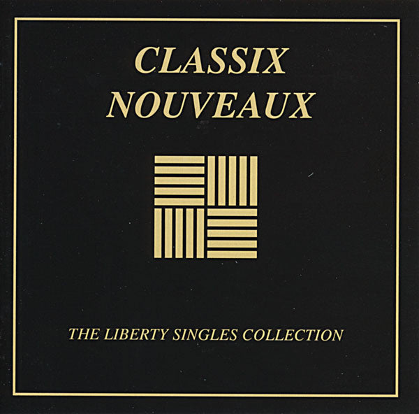 CLASSIX NOUVEAUX - LIBERTY SINGLES COLLECTION
