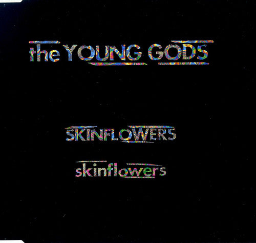 YOUNG GODS - SKINFLOWERS (CDS)