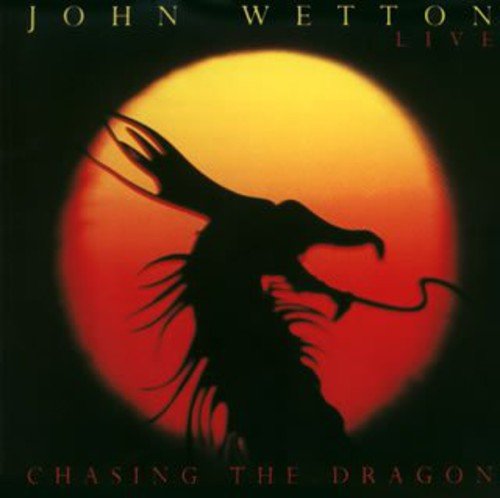 WETTON, JOHN - CHASING THE DRAGON (JAPAN)
