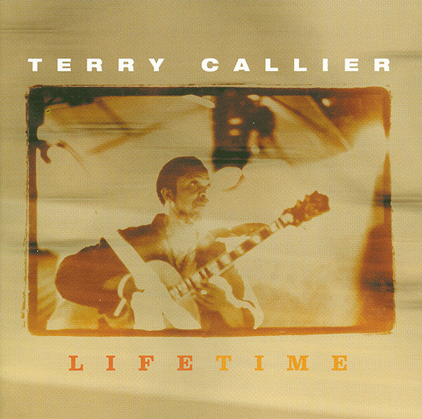 CALLIER, TERRY - LIFETIME
