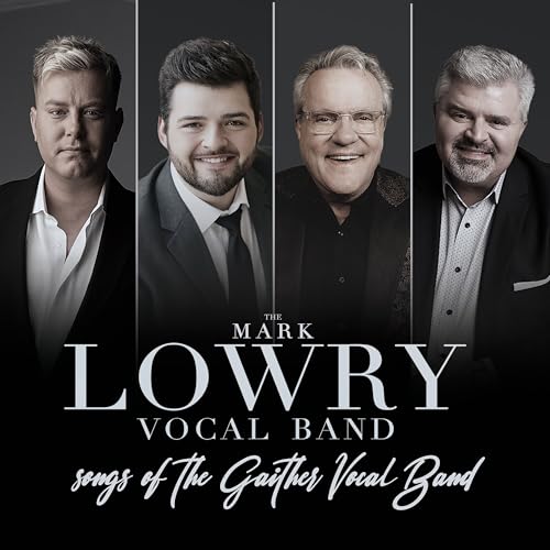 MARK LOWRY - SONGS OF THE GAITHER VOCAL BAND (CD)