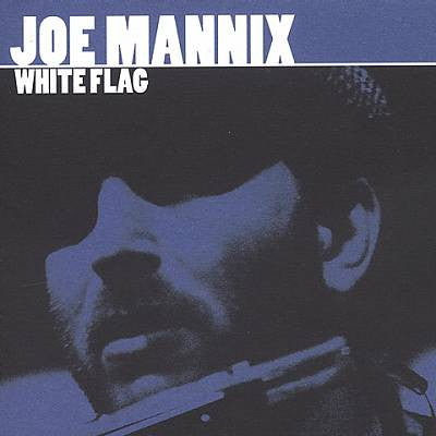 MANNIX, JOE - WHITE FLAG