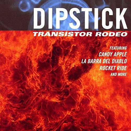 DIPSTICK - TRANSISTOR RODEO