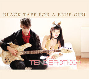 BLACK TAPE FOR A BLUE GIRL - TENDEROTICS (REMIXES & REPROCESSING)