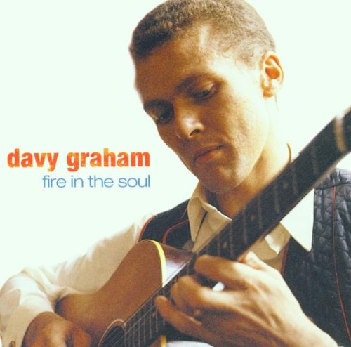 GRAHAM, DAVY - FIRE IN THE SOUL