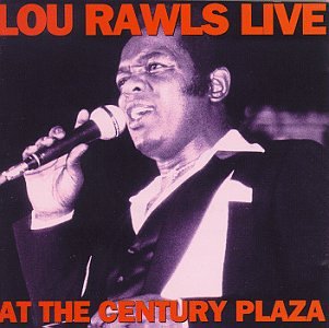 RAWLS, LOU - LIVE: AT THE CENTURY PLAZA