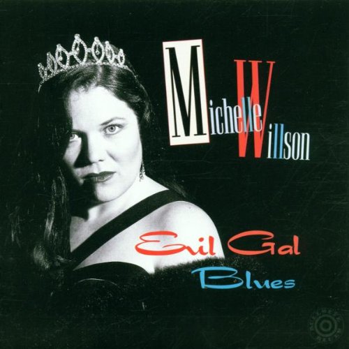 WILLSON, MICHELLE - EVIL GAL BLUES