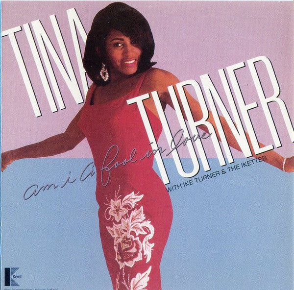 TURNER, TINA - AM I A FOOL IN LOVE