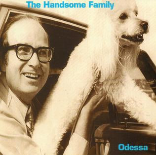 HANDSOME FAMILY - ODESSA