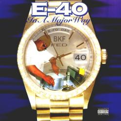 E-40 - IN A MAJOR WAY