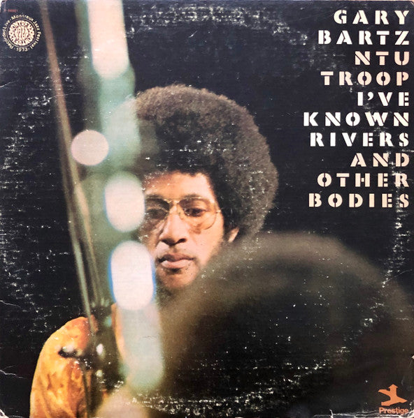 Gary Bartz NTU Troop - I've Known Rivers & Other Bodies (Used LP
