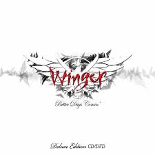 WINGER - BETTER DAYS COMIN' (DLX)