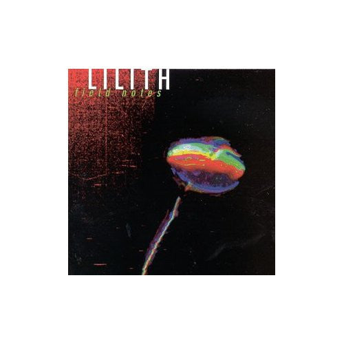 LILITH - FIELD NOTES