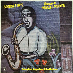 LEWIS, GEORGE - HOMAGE TO CHARLES PARKER