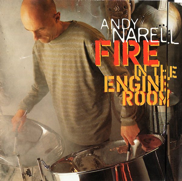 NARELL, ANDY - FIRE IN THE ENGINE ROOM