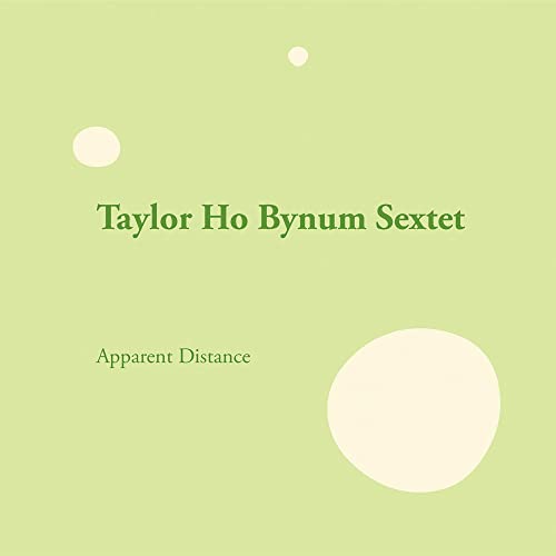 BYNUM, TAYLOR HO SEXTET - APPARENT DISTANCE