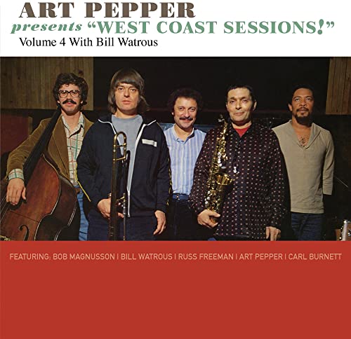 ART PEPPER - ART PEPPER PRESENTS "WEST COAST SESSIONS!" VOLUME 4: BILL WATROUS (CD)