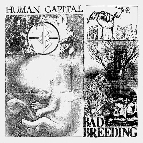 BAD BREEDING - HUMAN CAPITAL (CD)