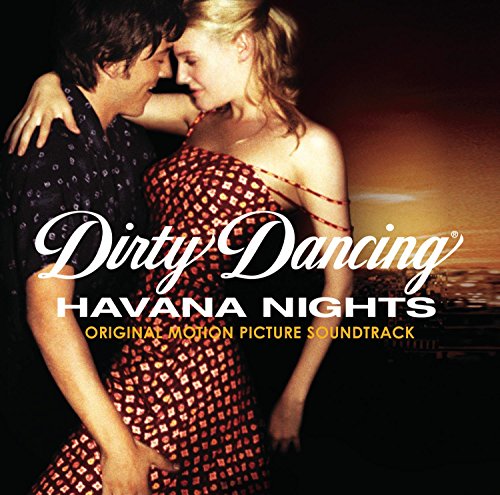 SNDTRK - DIRTY DANCING: HAVANA NIGHTS