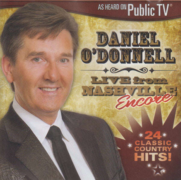 O'DONNELL, DANIEL - LIVE FROM NASHVILLE ENCORE