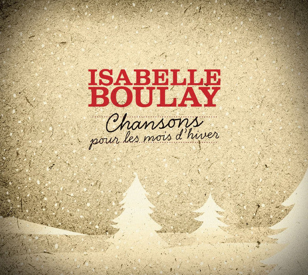 BOULAY, ISABELLE - CHANSONS POUR LES MOIS D'HIVER (FRN)