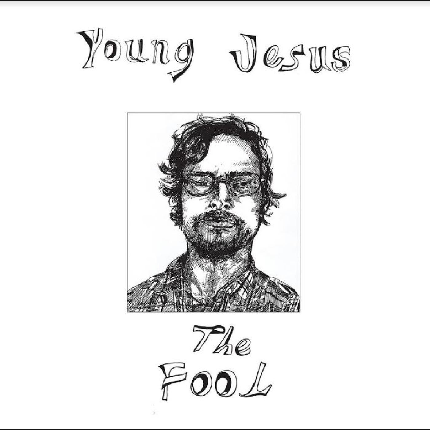 YOUNG JESUS - THE FOOL