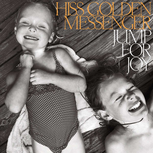 HISS GOLDEN MESSENGER - JUMP FOR JOY