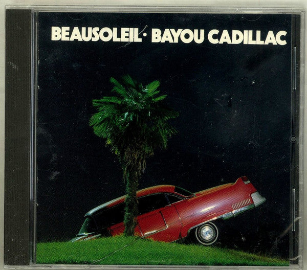 BEAUSOLEIL - BAYOU CADILLAC