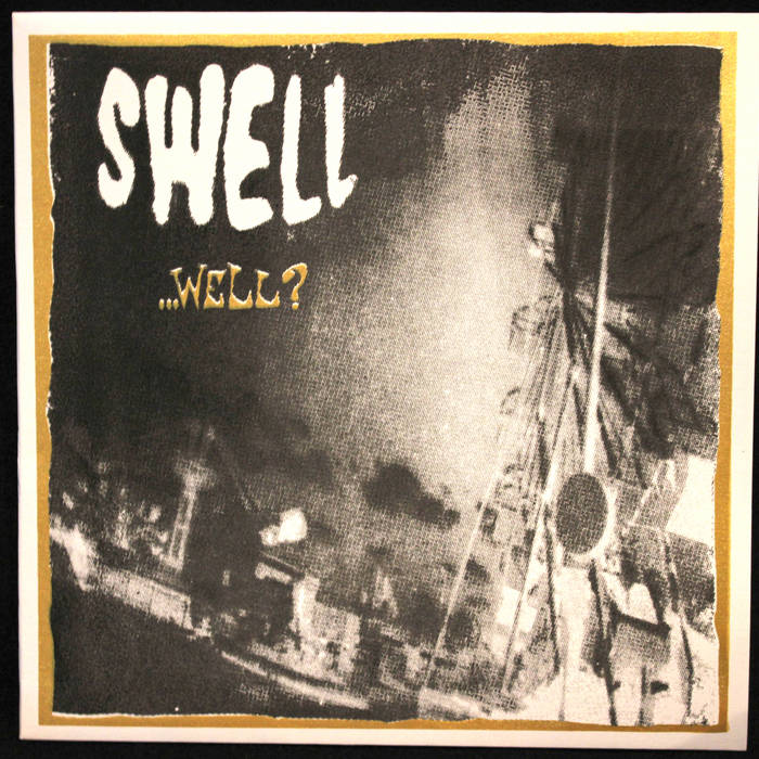 SWELL - ...WELL?