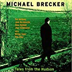 BRECKER, MICHAEL - TALES FROM THE HUDSON