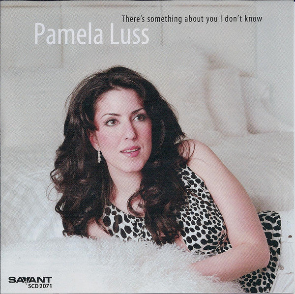 LUSS, PAMELA - THERE'S SOMETHING ABOUT YOU I DON'T KNOW