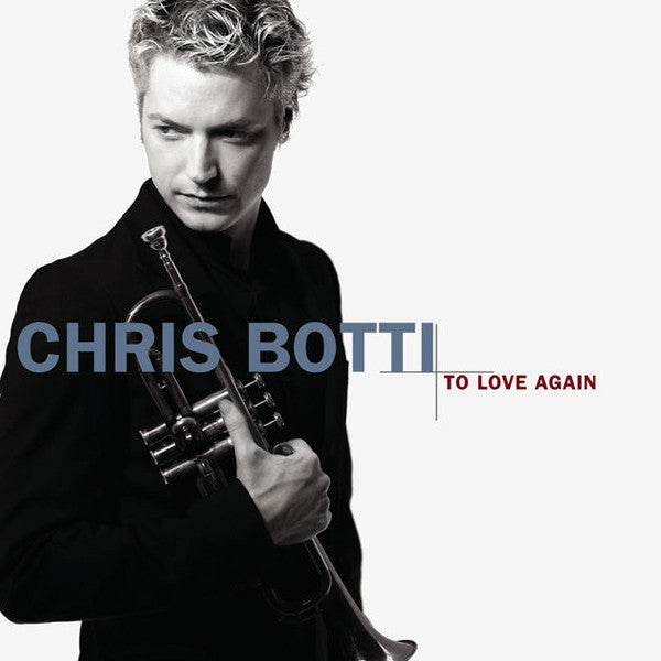 BOTTI, CHRIS - TO LOVE AGAIN: DUETS (DUEL DISC)