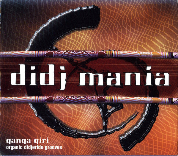 GIRI, GANGA - DIDJ MANIA (AUSTRALIA)