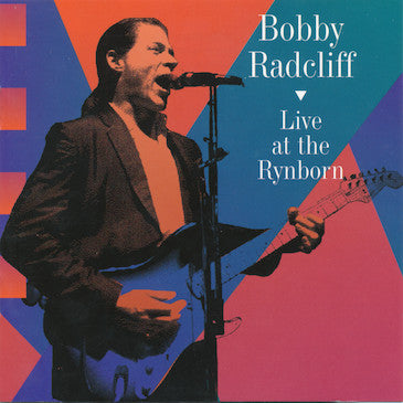 RADCLIFF, BOBBY - LIVE AT THE RYNBORN