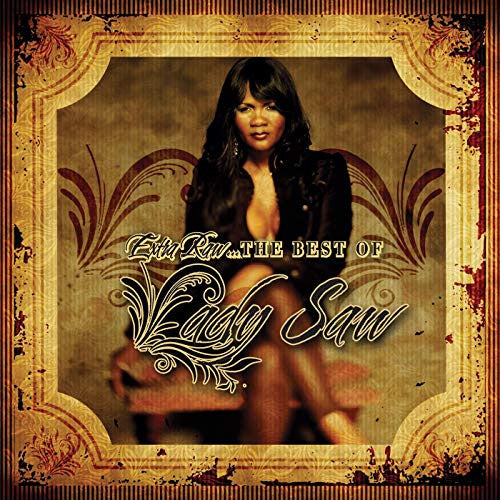 LADY SAW - EXTRA RAW...THE BEST OF (W/DVD)