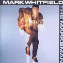 WHITFIELD, MARK - MARKSMAN