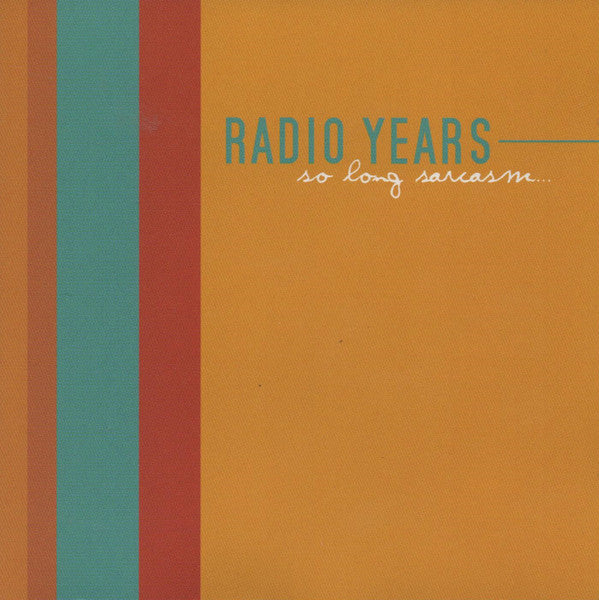 RADIO YEARS - SO LONG SARCASM
