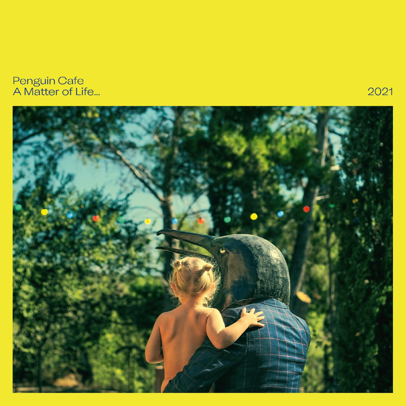 PENGUIN CAFE - A MATTER OF LIFE... 2021 (INDIE EXCLUSIVE, CLEAR VINYL)