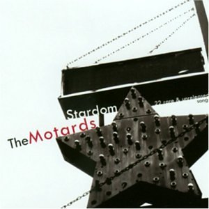 MOTARDS - STARDOM: 22 RARE & UNRELEASED SONGS