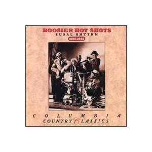HOOSIER HOTSHOTS - RURAL RHYTHM 1935-1942