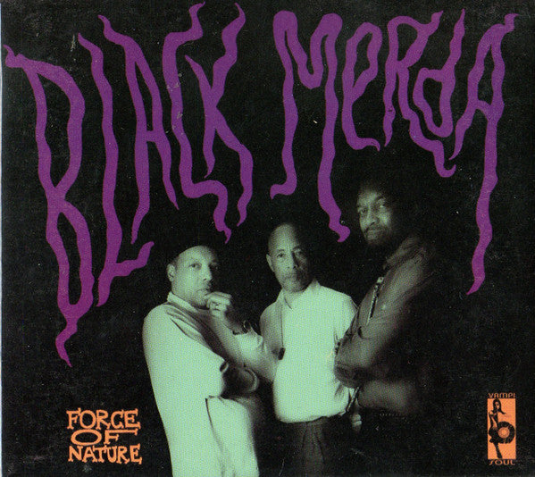 BLACK MERDA - FORCE OF NATURE