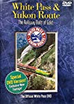 WHITE PASS & YUKON ROUTE THE RAILWAY BUILT OF GOLD