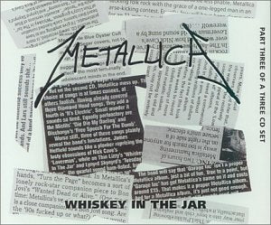 METALLICA - WHISKY IN THE JAR 1 / LAST CARESS/GREEN