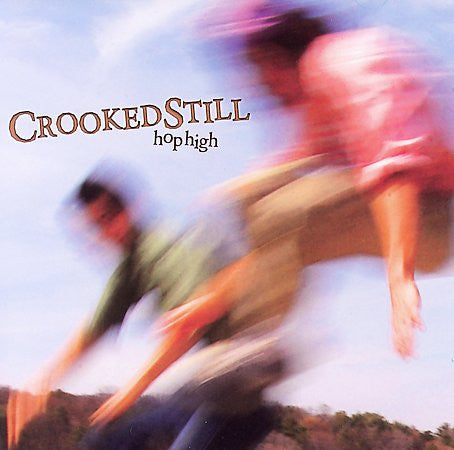 CROOKED STILL - HOPHIGH
