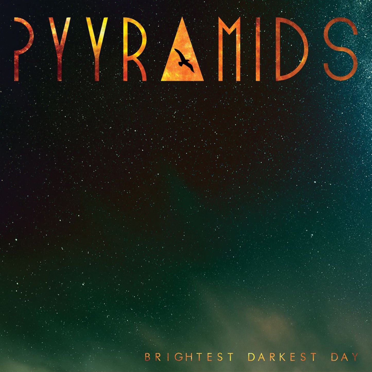 PYYRAMIDS - BRIGHTEST DARKEST DAY