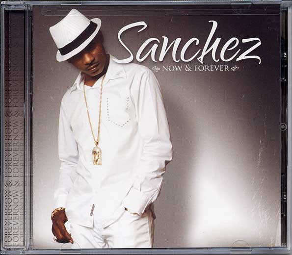 SANCHEZ - NOW & FOREVER