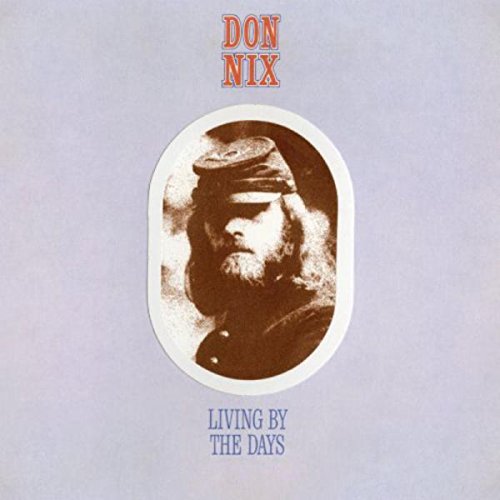 NIX, DON - LIVING BY THE DAYS