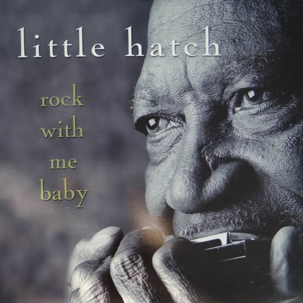 LITTLE HATCH - ROCK WITH ME BABY