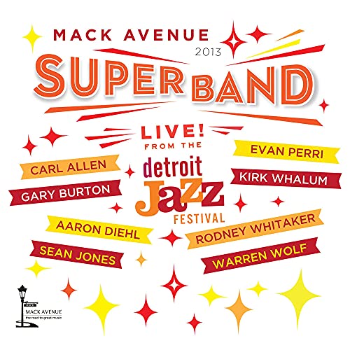 MACK AVENUE SUPERBAND - LIVE FROM THE DETROIT JAZZ FESTIVAL - 2013 (CD)