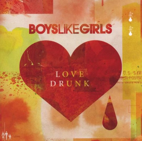 BOYS LIKE GIRLS - LOVE DRUNK
